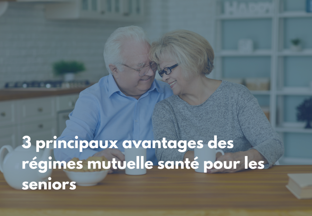 Voici les 3 principaux avantages des régimes mutuelle santé pour les seniors